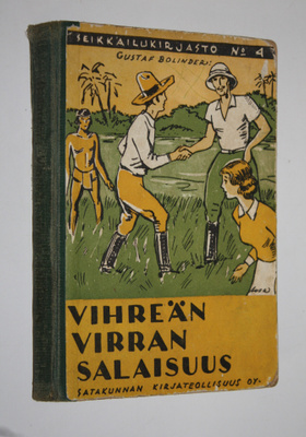 Gustaf Bolinder : Vihreän virran salaisuus : kertomus po...