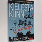 Roosa Rentola : Kielestä kiinni : kuinka kielentutkimusta... - pikkukuva 1