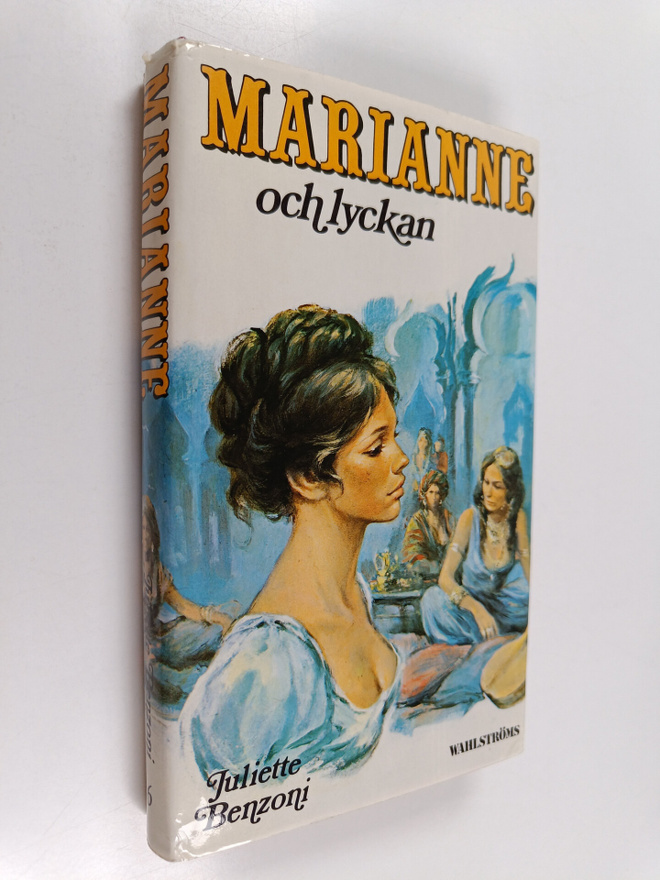 Juliette Benzoni : Marianne och lyckan