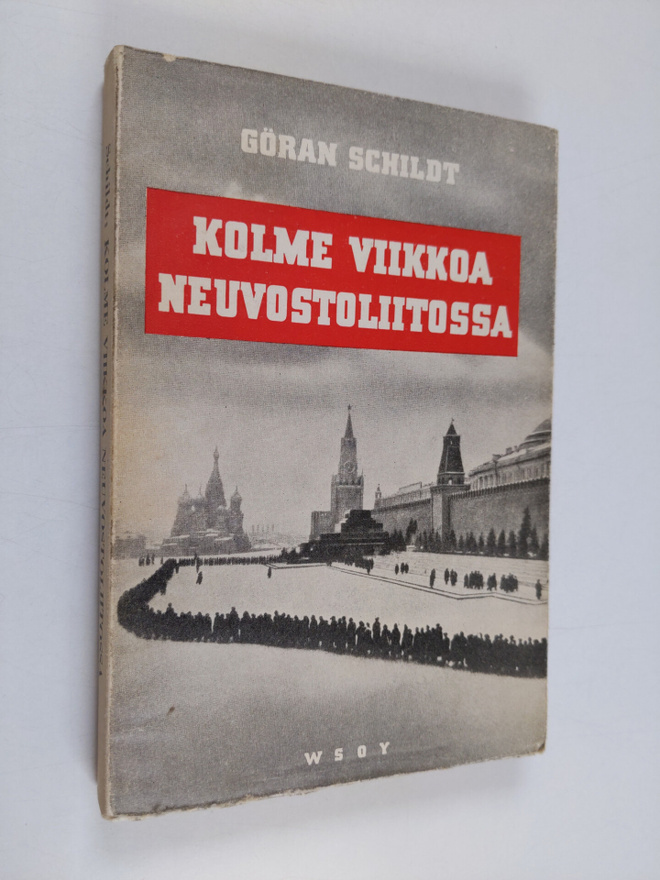 Göran Schildt : Kolme viikkoa Neuvostoliitossa