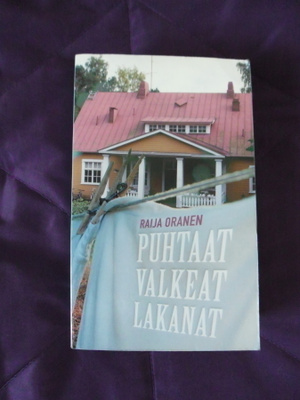 Raija Oranen Puhtaat valkeat lakanat