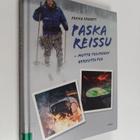 Pekka Ervasti : Paska reissu : mutta tulipahan herkuteltua - pikkukuva 1
