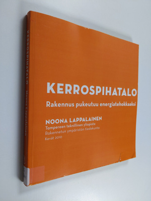 Noona Lappalainen : Kerrospihatalo : rakennus pukeutuu en...