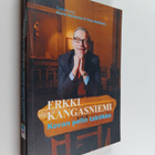 Martti Hellström : Erkki Kangasniemi : kovan linjan takti... - pikkukuva 1