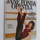 Jane Fonda : Jane Fonda opastaa : liiku, laihdu, kaunistu - pikkukuva 1