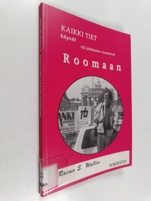 Raimo S. Wallin : Kaikki tiet käyvät Roomaan - (52 johdan...