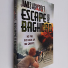 James Ashcroft : Escape from Baghdad : No Pay - No Back-U... - pikkukuva 1