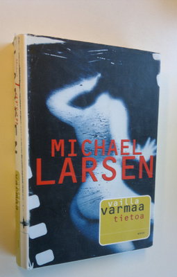 Michael Larsen : Vailla varmaa tietoa