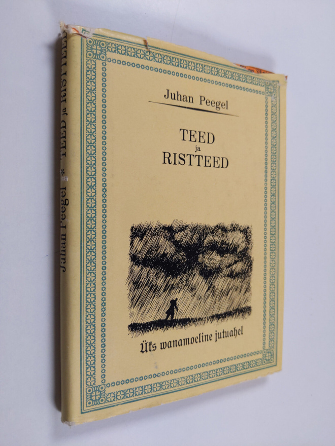 Juhan Pergel : Teed ja ristteed : Uks vanamoeline jutuahel