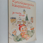Kuninkaanpoika kauppatorilla ja muita satuja - pikkukuva 1