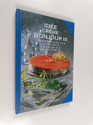 Idee Creme bonjour 3 : toinen toistaan parempia juustoisi...