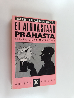 Eero Balk ym. : Ei ainoastaan Prahasta