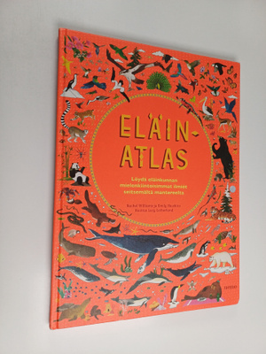 Rachel Williams : Eläinatlas - Löydä eläinkunnan mielenki...