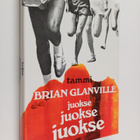 Brian Glanville : Juokse juokse juokse - pikkukuva 1