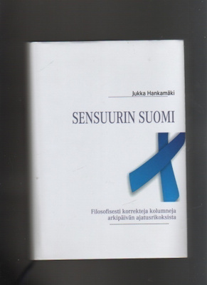 Hankamäki: Sensuurin Suomi, Books on Demand 2009, skp., K4
