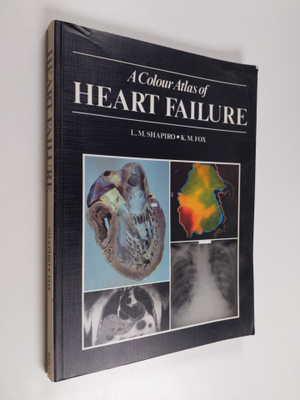 Leonard Melvyn Shapiro : A colour atlas of heart failure