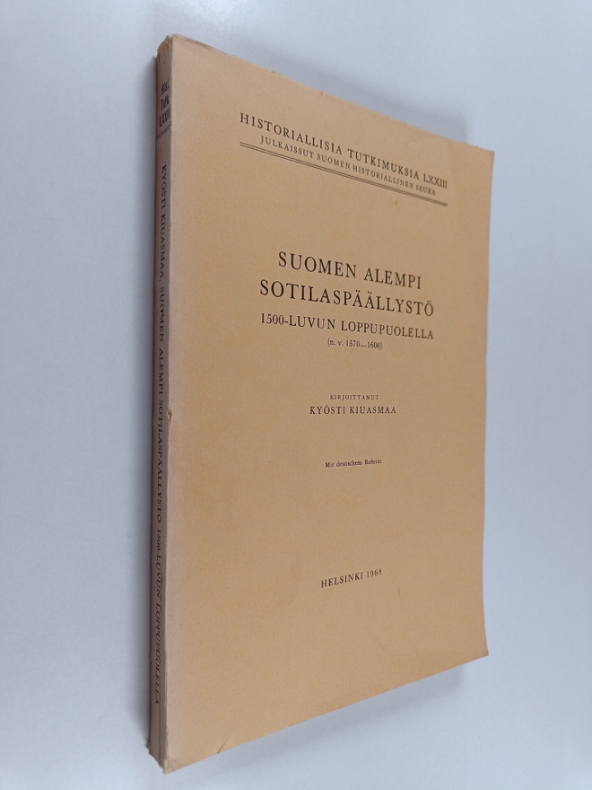 Kyösti Kiuasmaa : Suomen alempi sotilaspäällystö 1500-luv...