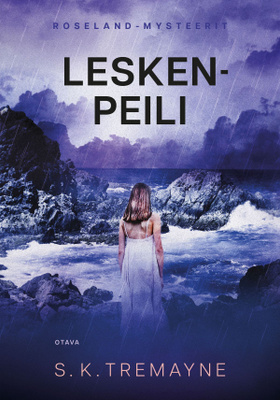S. K. Tremayne: Leskenpeili (UUSI)