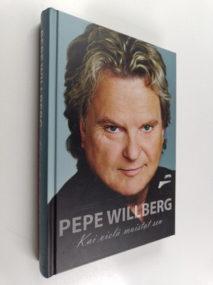 Pepe Willberg : Kai vielä muistat sen