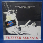 SHITTER LIMITED - SAANKO NUOLLA... EX-/EX+ FIN -90 LP - pikkukuva 1