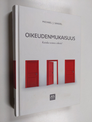 Michael J. Sandel : Oikeudenmukaisuus : kuinka toimia oik...