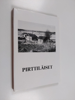 Johannes Laurila : Pirttiläiset : Metsäpirtin, Karjalan k...