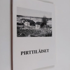 Johannes Laurila : Pirttiläiset : Metsäpirtin, Karjalan k... - pikkukuva 1