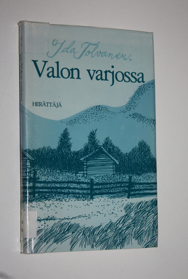 Ida Tolvanen : Valon varjossa