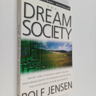 Rolf Jensen : The dream society : how the coming shift fr... - pikkukuva 1