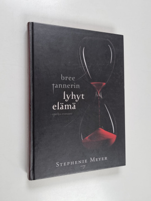 Stephenie Meyer : Bree Tannerin lyhyt elämä : Epäilys-rom...
