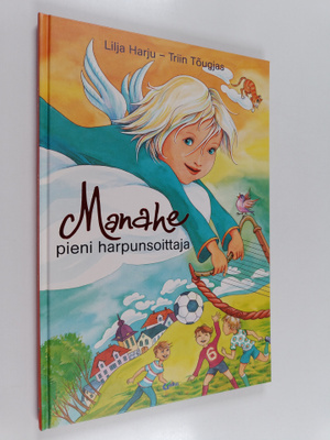 Lilja Harju : Manahe : pieni harpunsoittaja