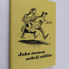 Olavi Sormunen / piirrokset Lötjönen : Joka toenen askelj... - pikkukuva 1