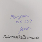 Jaana Tuominen : Pakomatkalla sinusta (signeerattu, tekij... - pikkukuva 3