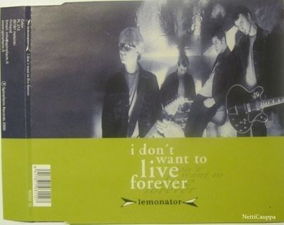 Lemonator • I Don't Want To Live Forever CD-Single