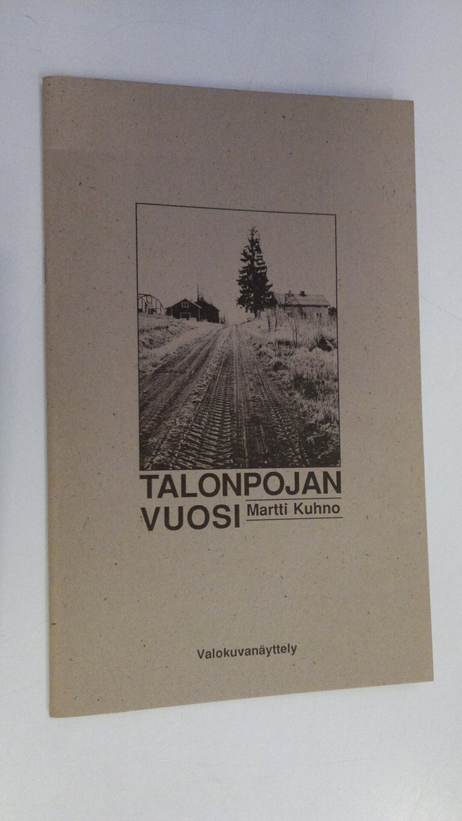Martti Kuhno : Talonpojan vuosi (näyttelykirjanen)