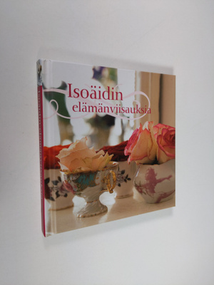 Isoäidin elämänviisauksia