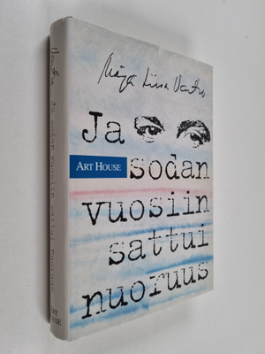 Marja-Liisa Vartio : Ja sodan vuosiin sattui nuoruus