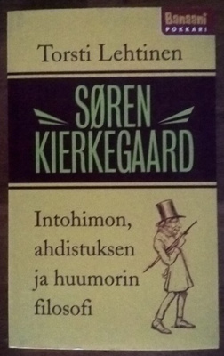 Torsti Lehtinen: Søren Kierkegaard - Intohimon, ahdistuksen