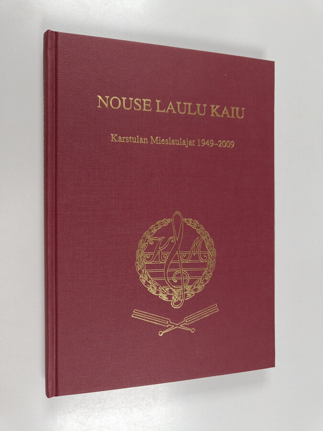 Nouse laulu kaiu : Karstulan mieslaulajat 1949-1999 - Kar...
