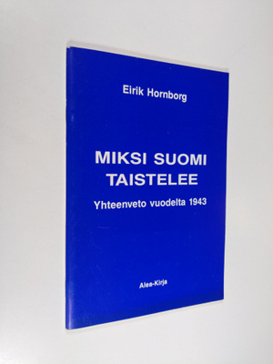 Eirik Hornborg : Miksi Suomi taistelee : johdatusta jatko...