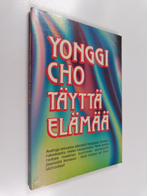 Yonggi Cho : Täyttä elämää