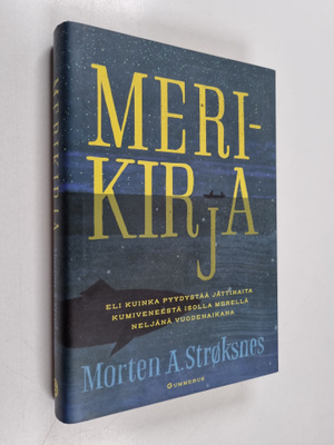 Morten A. Stroksnes : Merikirja, eli, Kuinka pyydystää jä...