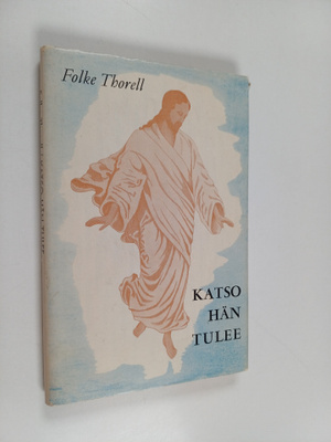 Folke Thorell : Katso hän tulee