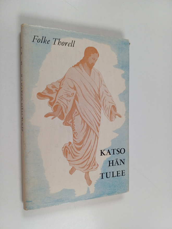 Folke Thorell : Katso hän tulee