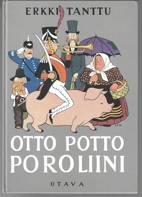 Erkki Tanttu : Otto Potto Poroliini