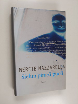 Merete Mazzarella : Sielun pimeä puoli : Mary Shelley ja ...