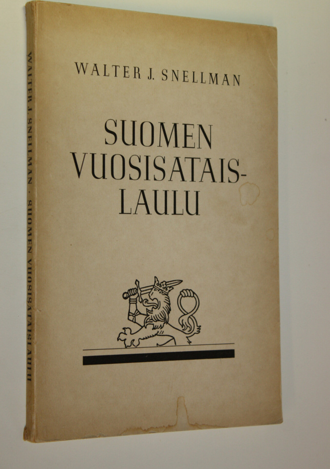 Walter J. Snellman : Suomen vuosisataislaulu : carmen sae...