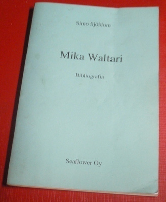 Simo Sjöblom : MIKA WALTARI Bibliografia