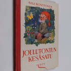 Aili Konttinen : Joulutontun kesäsatu : kertomus pienille... - pikkukuva 1