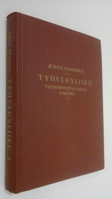 Juhani Paasivirta : Työväenliike yleiseurooppalaisena ilm...